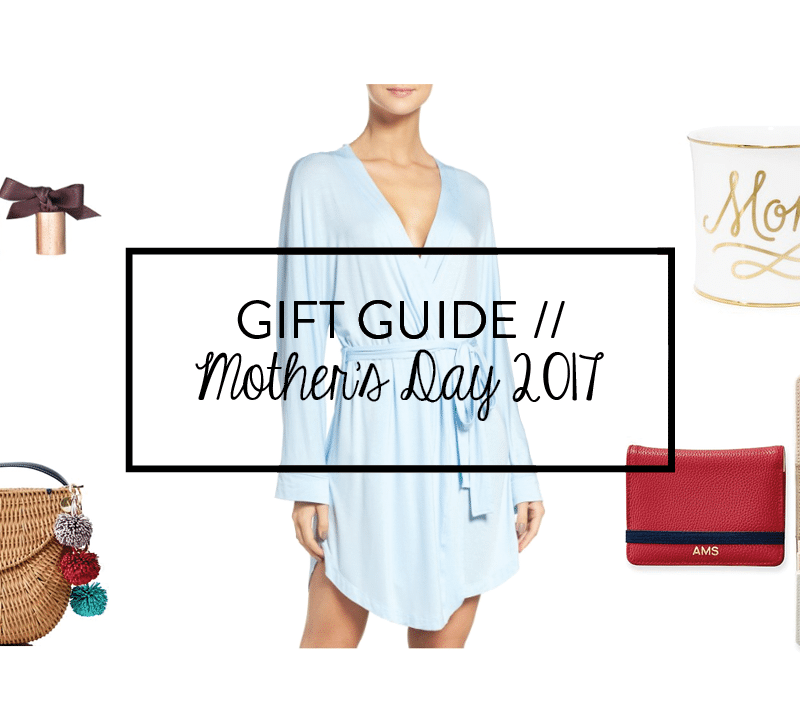 Mother's Day Gift Guide 2017
