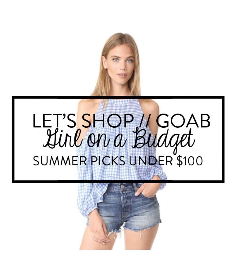Girl on a Budget - Under $100 picks