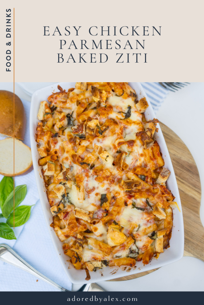 Easy chicken parmesan baked ziti recipe for dinner | Adored by Alex