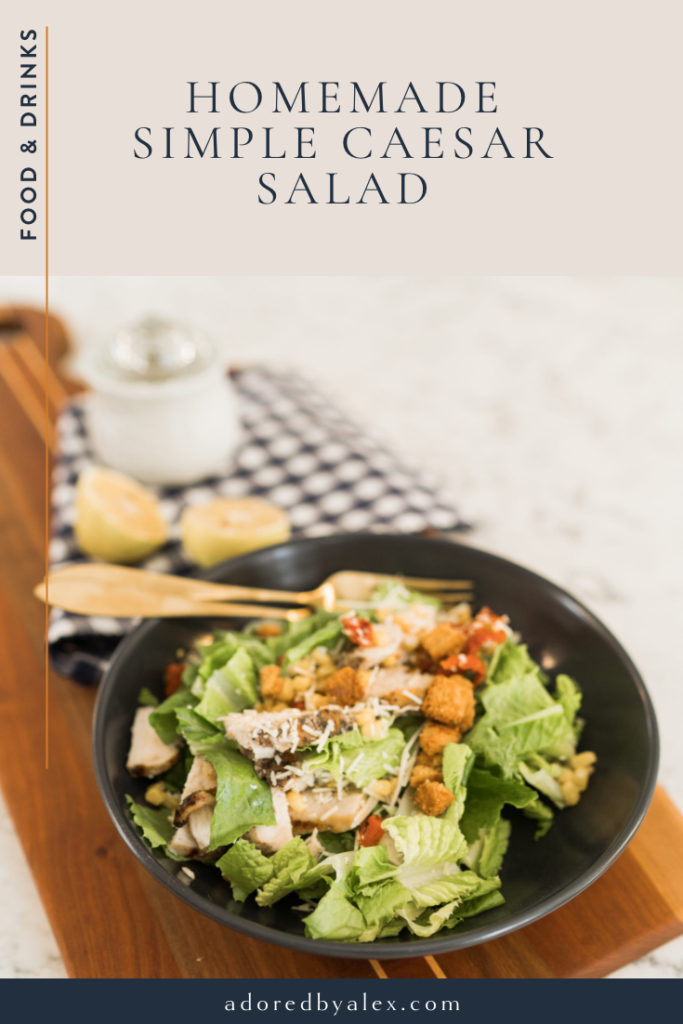 simple Caesar salad with homemade dressing | Girl Wonder Life 